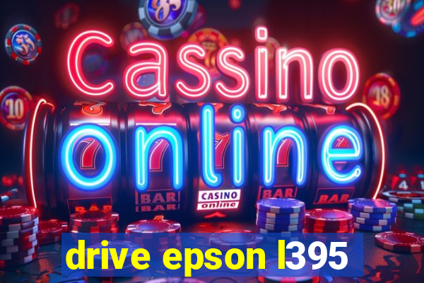 drive epson l395